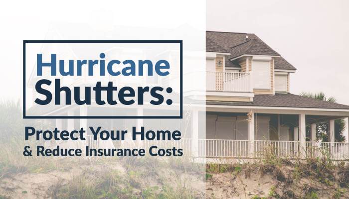 Do Hurricane Shutters Lower Insurance?