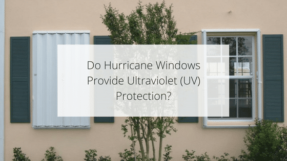 Do Impact Windows Block UV Rays?