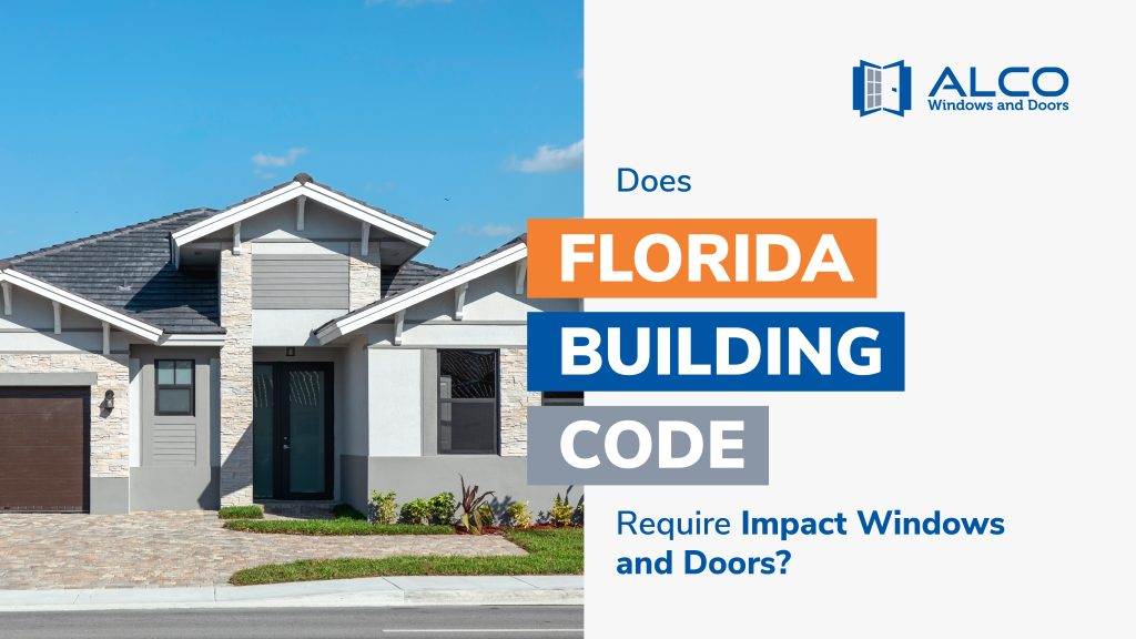 Do You Really Need Impact Windows In Florida?