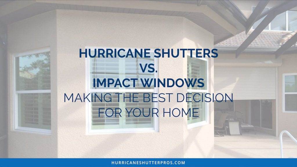 Which Is Better Hurricane Windows Or Impact Windows?