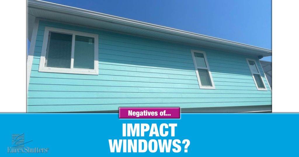 What Are The Negatives Of Impact Windows?